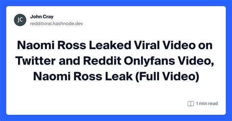 Leaks About Naomi Ross And Their Impact On Social Media